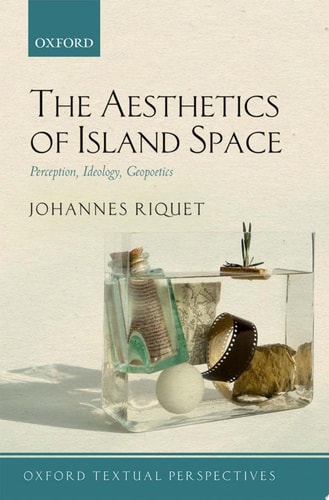 The Aesthetics of Island Space Perception, Ideology, Geopoetics