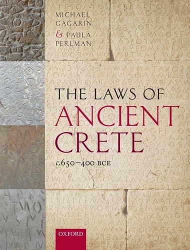 The Laws of Ancient Crete, 650-400 BCE