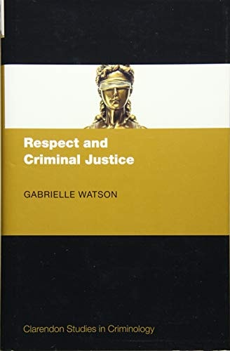 Respect and Criminal Justice