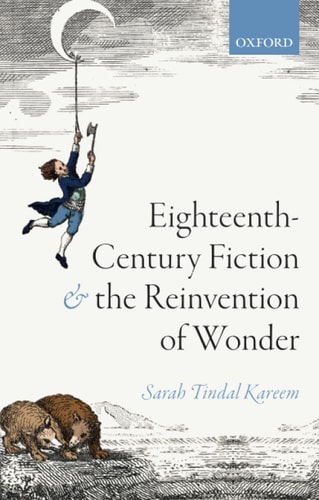 Eighteenth-Century Fiction and the Reinvention of Wonder