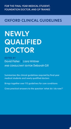 Oxford Clinical Guidelines: Newly Qualified Doctor