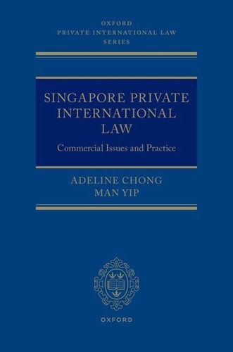 Singapore Private International Law: Commercial Issues and Practice