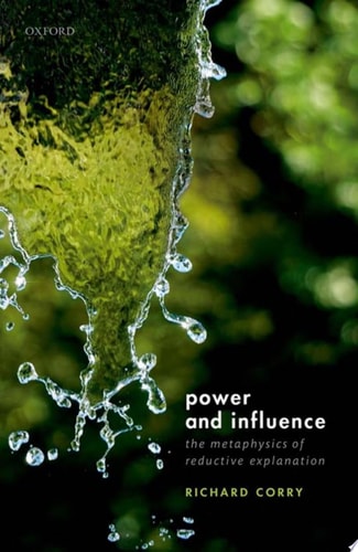 Power and Influence: The Metaphysics of Reductive Explanation