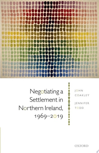 Negotiating a Settlement in Northern Ireland: From Sunningdale to St Andrews