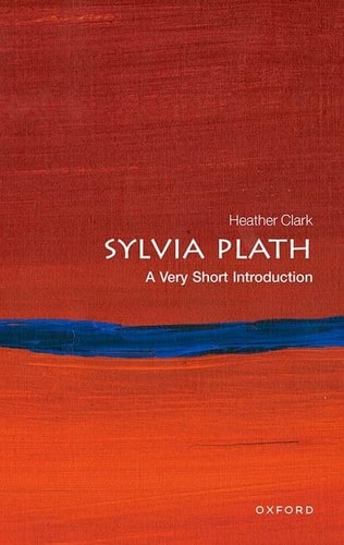 Sylvia Plath: A Very Short Introduction