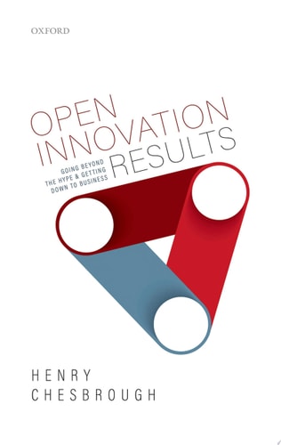 Open Innovation Results Going Beyond the Hype and Getting Down to Business