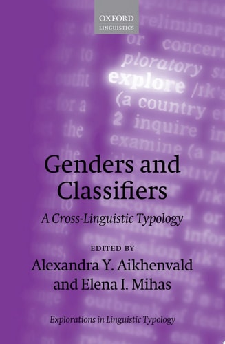 Genders and Classifiers A Cross-linguistic Typology