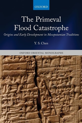 Primeval Flood Catastrophe: Origins and Development in Mesopotamian Literature
