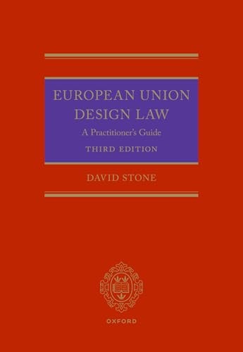 Stone on European Union Design Law: A Practitioner's Guide