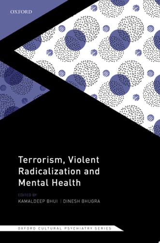 Terrorism, Violent Radicalisation, and Mental Health