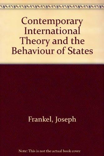 Contemporary International Theory and the Behaviour of States