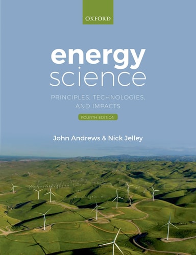Energy Science Principles, Technologies, and Impacts
