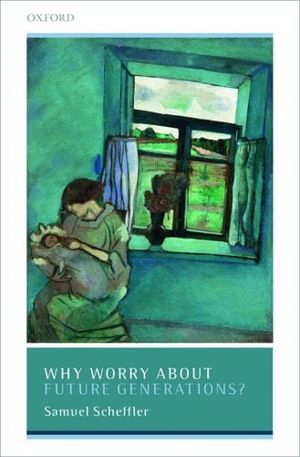 Why Worry About Future Generations