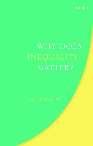 Why Does Inequality Matter?: Uehiro Series in Practical Ethics