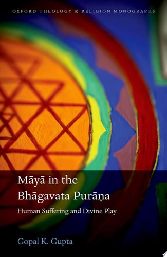 Maya in the Bhagavata Purana: Human Suffering and Divine Play
