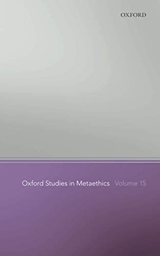 Oxford Studies in Metaethics: Volume 15