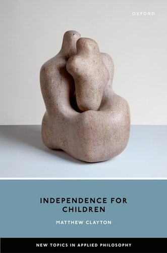 Independence for Children: New Topics in Applied Philosophy