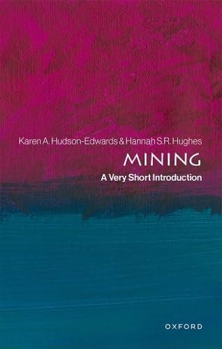 Mining: A Very Short Introduction