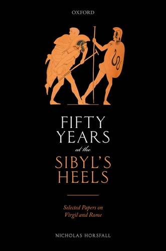 Fifty Years at the Sibyl's Heels Selected Papers on Virgil and Rome