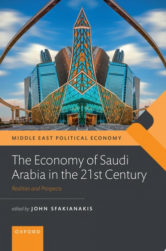 The Economy of Saudi Arabia in the 21st Century: Prospects and Realities