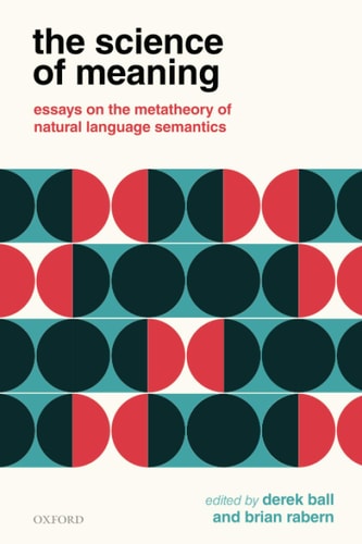 The Science of Meaning Essays on the Metatheory of Natural Language Semantics