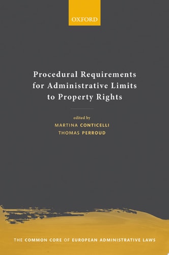 Procedural Requirements for Administrative Limits to Property Rights: The Common Core of European Administrative Law