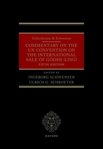 Schlechtriem & Schwenzer: Commentary on the UN Convention on the International Sale of Goods (CISG)