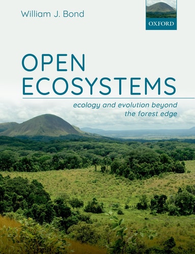 Open Ecosystems Ecology and Evolution Beyond the Forest Edge