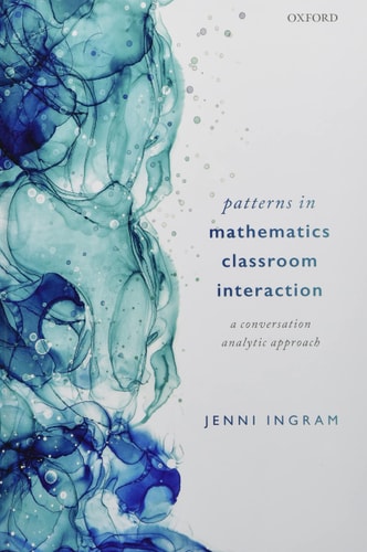 Patterns in Mathematics Classroom Interaction A Conversation Analytic Approach