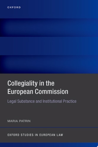 Collegiality in the European Commission: Legal Substance and Institutional Practice