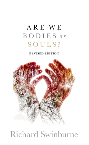 Are We Bodies or Souls?: Revised Edition