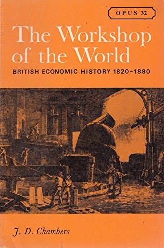 Workshop of the World: British Economic History from 1820 to 1880