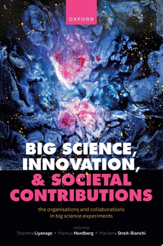 Big Science, Innovation, and Societal Contributions: The Organisations and Collaborations in Big Science Experiments