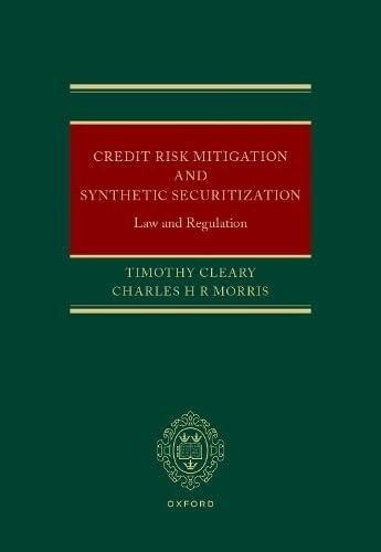 Credit Risk Mitigation and Synthetic Securitization: Law and Regulation