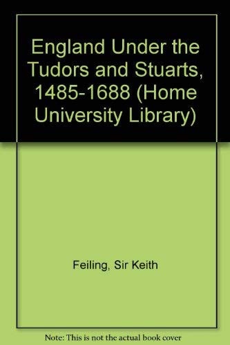 England Under the Tudors and Stuarts: 1485-1688