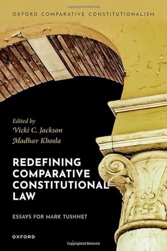 Redefining Comparative Constitutional Law: Essays for Mark Tushnet