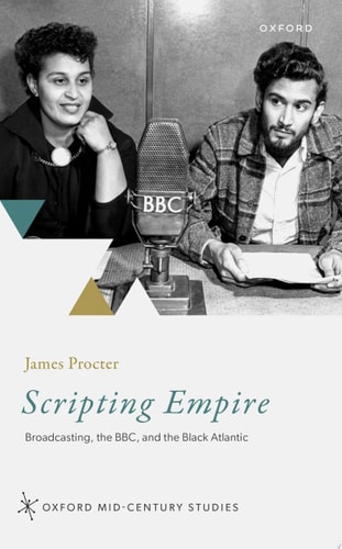 Scripting Empire: Broadcasting, the BBC, and the Black Atlantic
