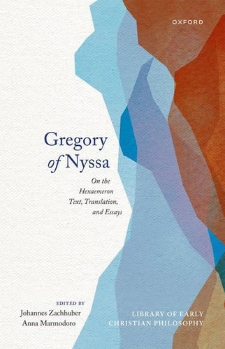 Gregory of Nyssa: On the Hexaemeron: Text, Translation, and Essays