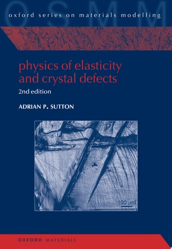 Physics of Elasticity and Crystal Defects: 2nd Edition