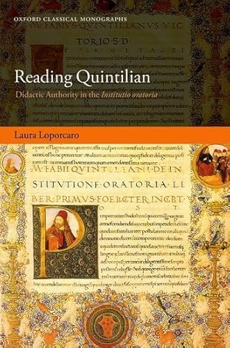 Reading Quintilian: Didactic Authority in the Institutio oratoria