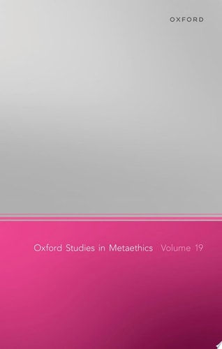 Oxford Studies in Metaethics, Volume 19