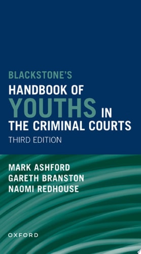 Blackstone's Handbook of Youths in the Criminal Courts