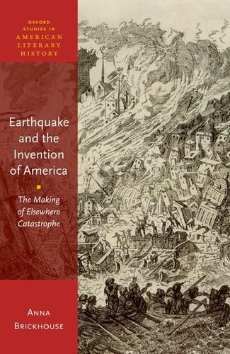 Earthquake and the Invention of America: The Making of Elsewhere Catastrophe