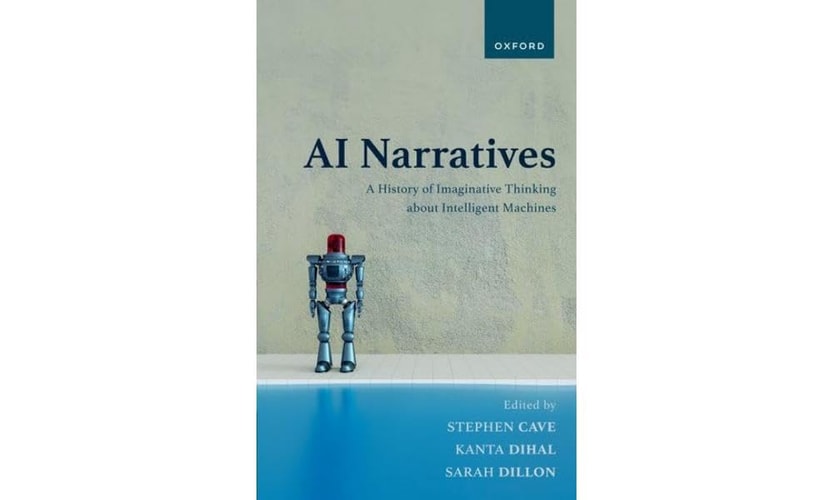 AI Narratives: A History of Imaginative Thinking about Intelligent Machines