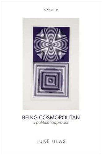 Being Cosmopolitan: A Political Approach