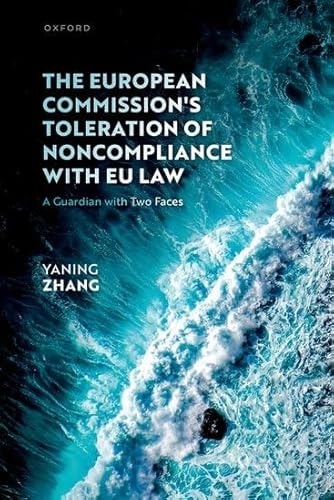 The European Commission's Toleration of Noncompliance with EU Law: A Guardian with Two Faces