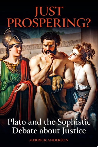 Just Prospering? Plato and the Sophistic Debate about Justice