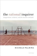 The Rational Inquirer: Disagreement, Evidence, and the Doxastic Attitudes
