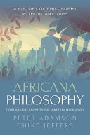 Africana Philosophy from Ancient Egypt to the Nineteenth Century: A History of Philosophy Without Any Gaps, Volume 7