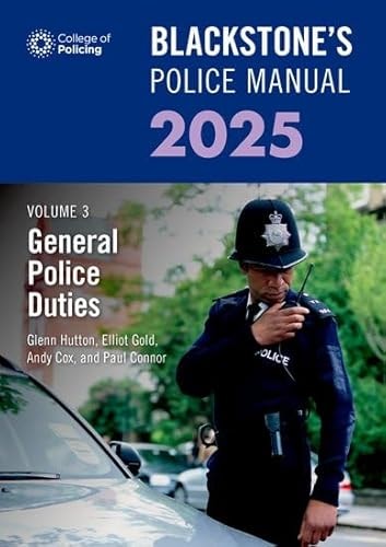 Blackstone's Police Manual Volume 3: General Police Duties